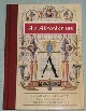 An Abecedarium: Illuminated Alphabets from the Court of Emp.Rudolf II